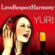 YURI「LoveRespectHarmony」CDジャケット（日本クラウン）2012年